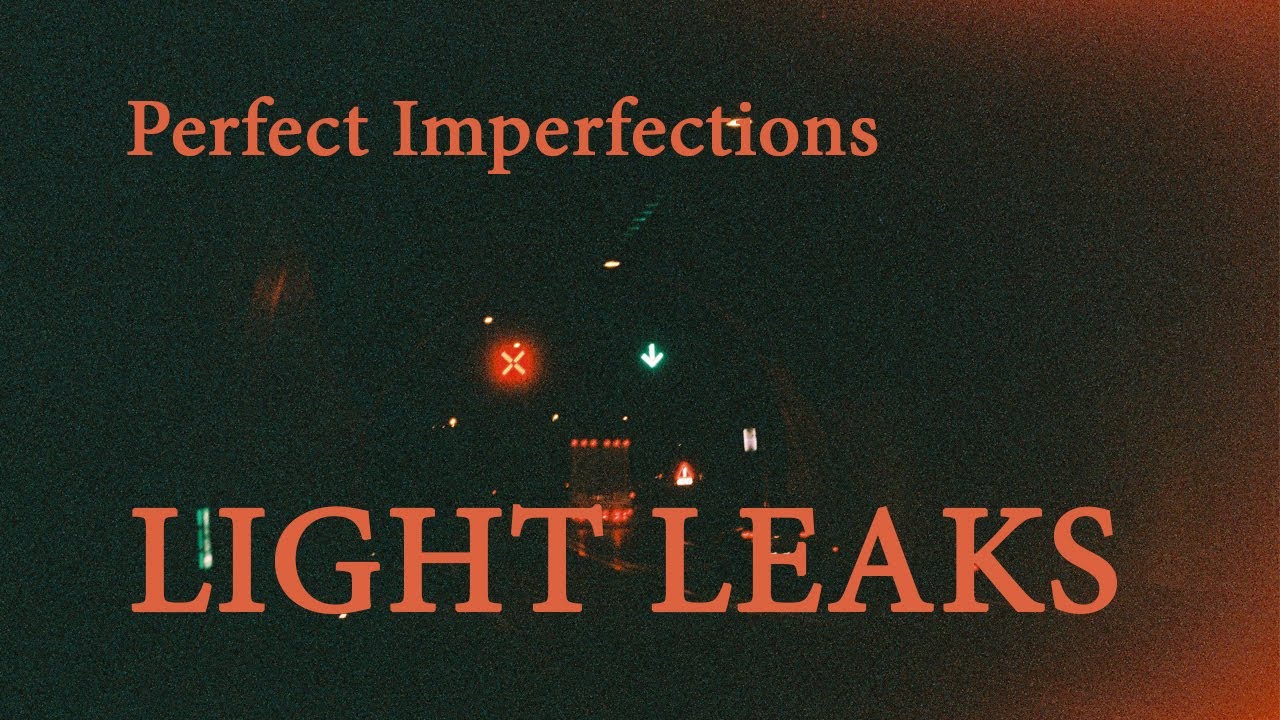 Perfect Imperfections - Light Leaks | Film Photography (how to make + sample photos)