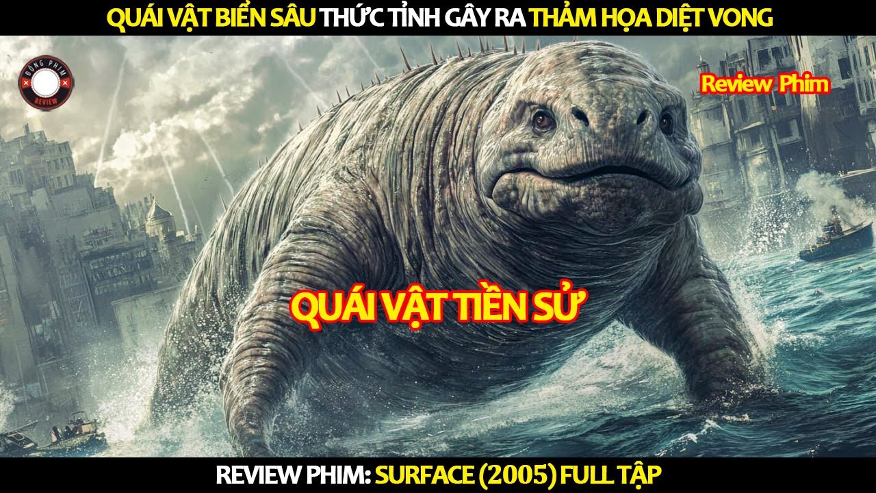[Review Phim] Quái Vật Biển Sâu Thức Tỉnh Gây Thảm Họa Diệt Vong
