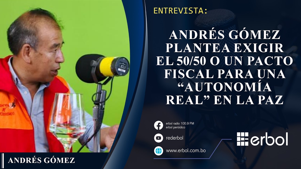 Andrés Gómez plantea exigir el 50/50 o un pacto fiscal para una “autonomía real” en La Paz