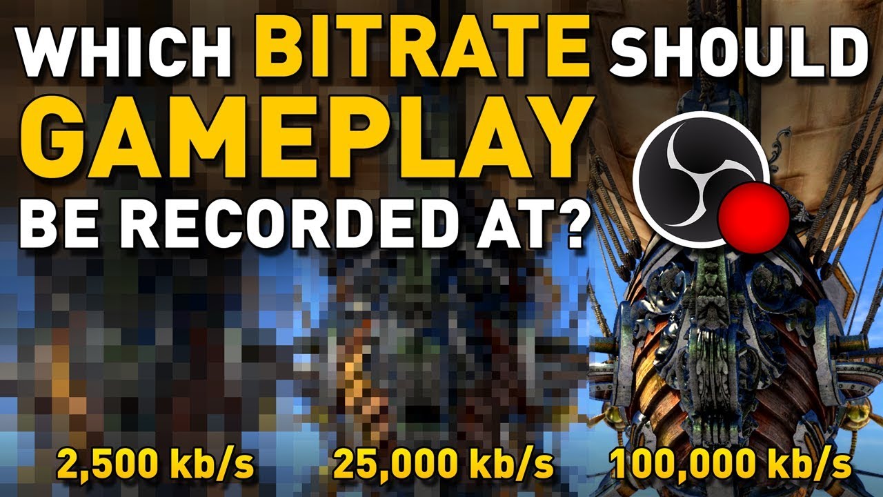 The Best Bitrate for Recording Gameplay
