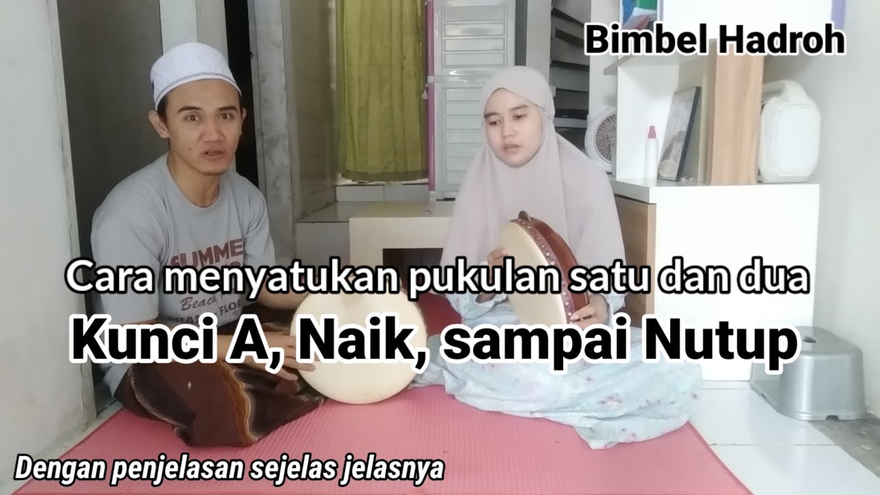 Cara Menyatukan Hadroh Pukulan Satu dan Dua Kunci A sampai Tutup