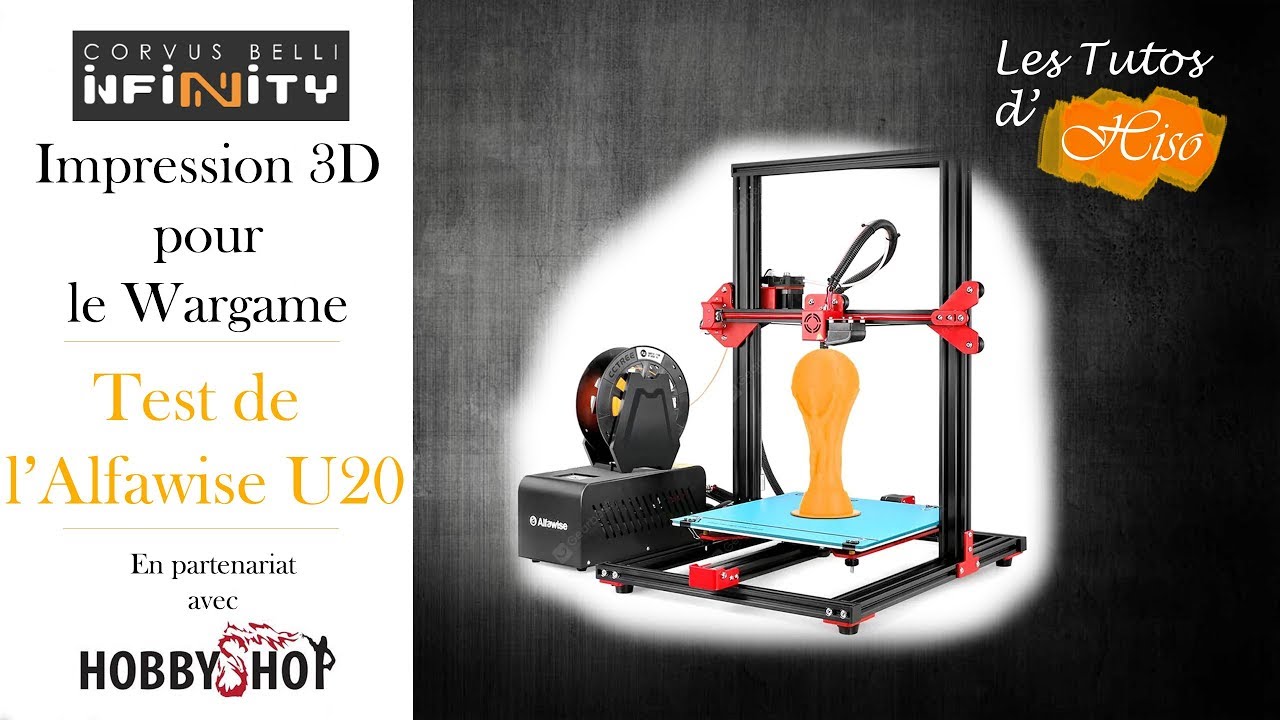 Impression 3D pour le wargame - Test Alfawise U20