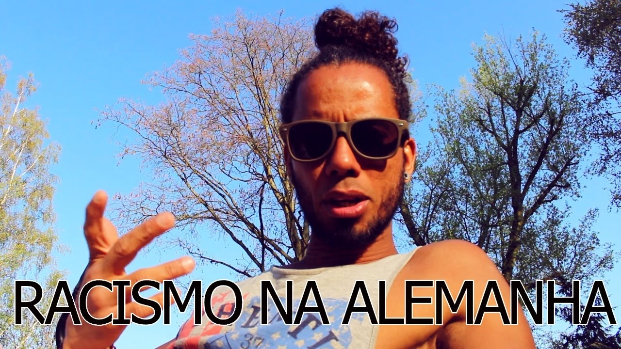SOFRI PRECONCEITO NA ALEMANHA E NÃO FOI APENAS UMA VEZ