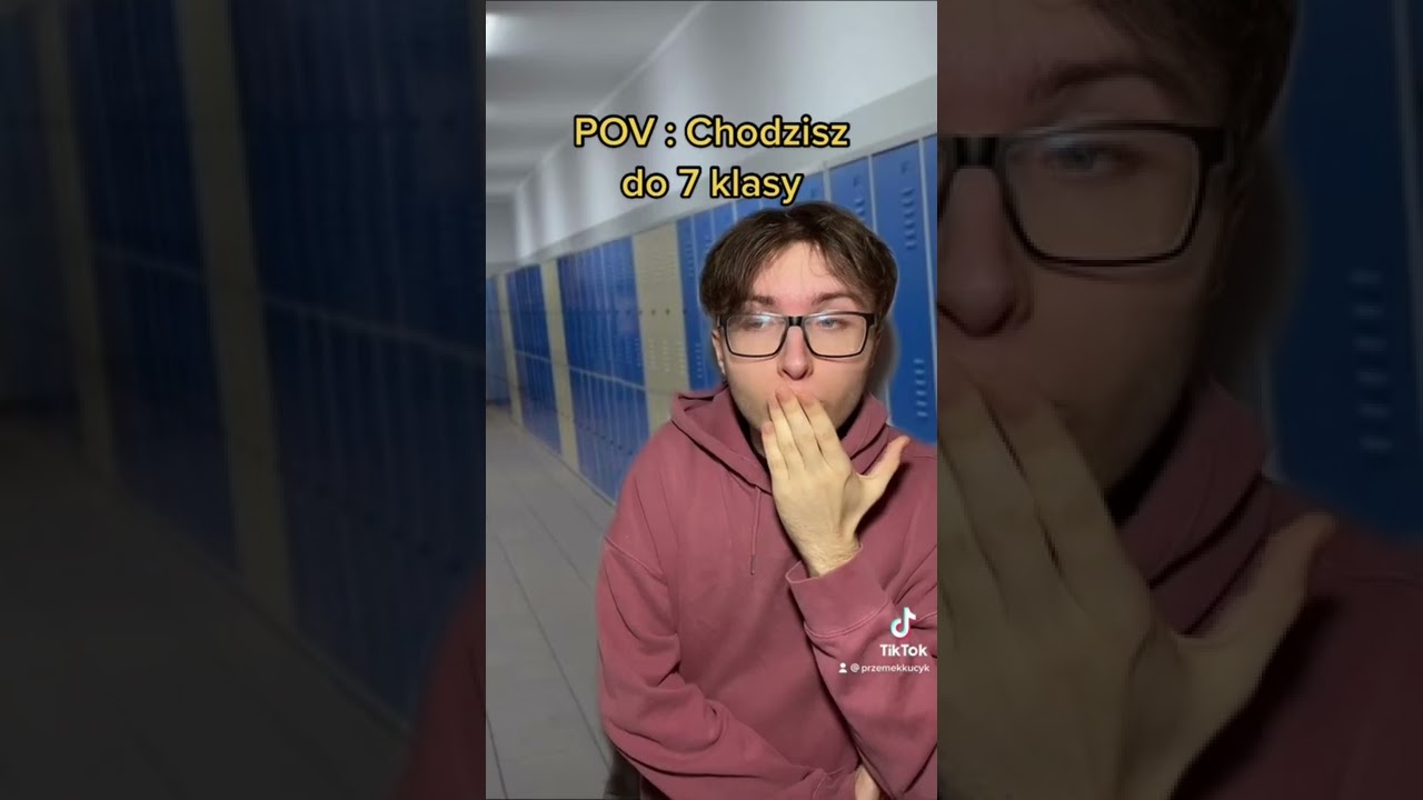 POV : Chodzisz do 7 klasy