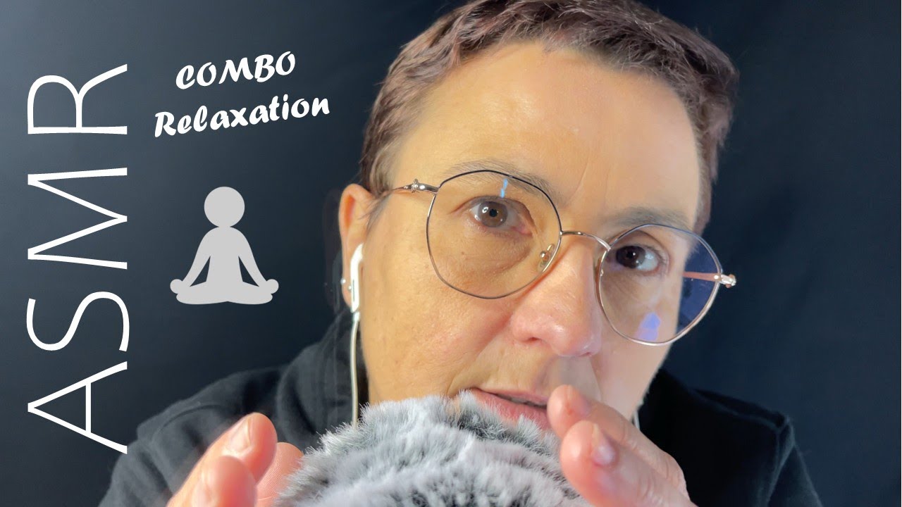 ASMR Français - Combo de relaxation !