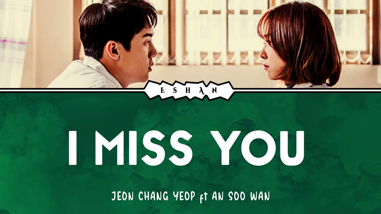 I MISS YOU I JEON CHANG YEOP X AN SOO WAN I ROMANTIC DR TEACHER KIM OST