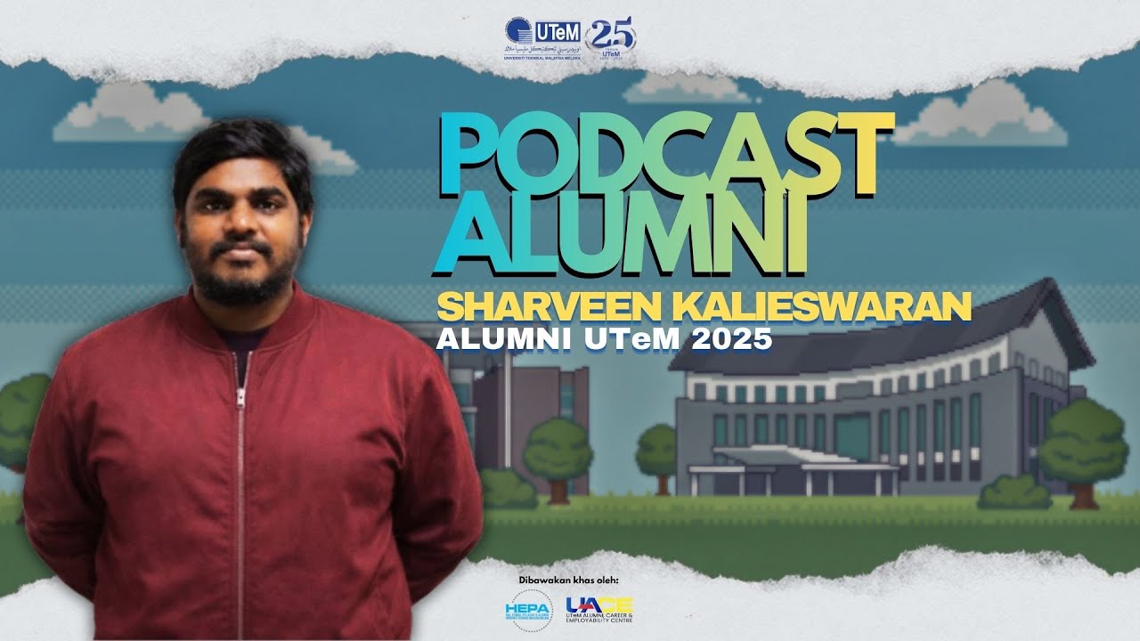 PODCAST ALUMNI UTeM: SHARVEEN KALIESWARAN | Pencinta Semikonduktor