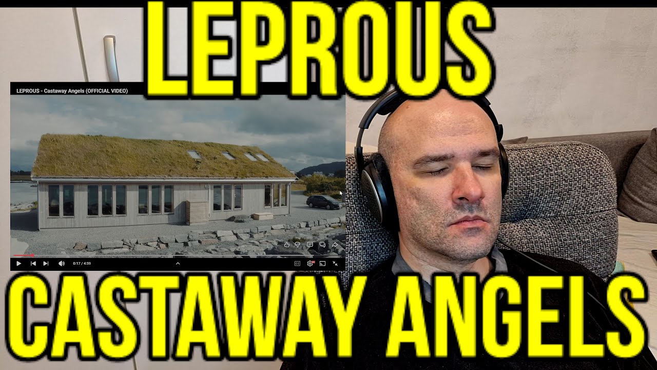 First Time Hearing Reaction to - LEPROUS - Castaway Angels