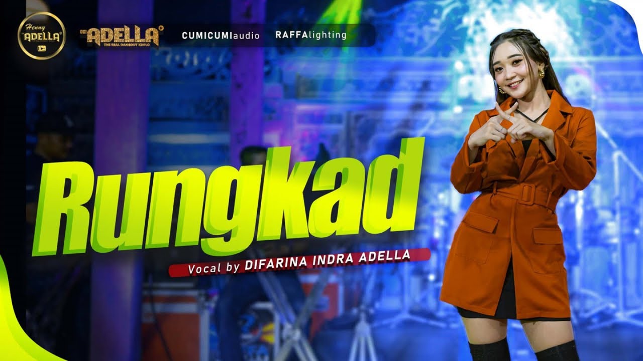 RUNGKAD - Difarina Indra Adella - OM ADELLA