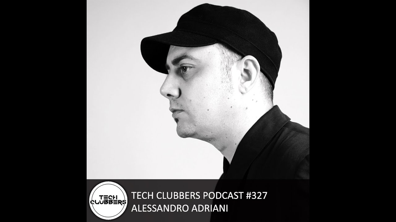 Alessandro Adriani - Tech Clubbers Podcast #327