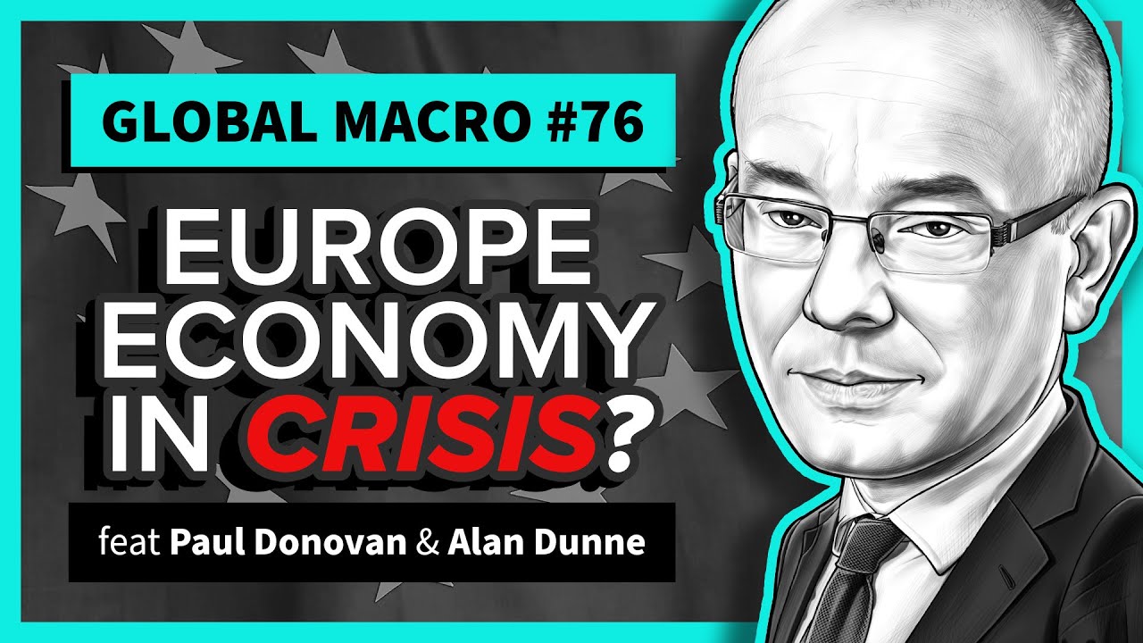 Europe’s Economic Crisis: Overstated Panic or Real Problem? | Global Macro 76