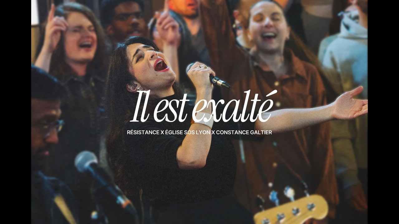 ll est exalté (Live) – RESISTANCE, ‪@MattMarvane  & ‪@eglisesoslyon featuring Constance Galtier