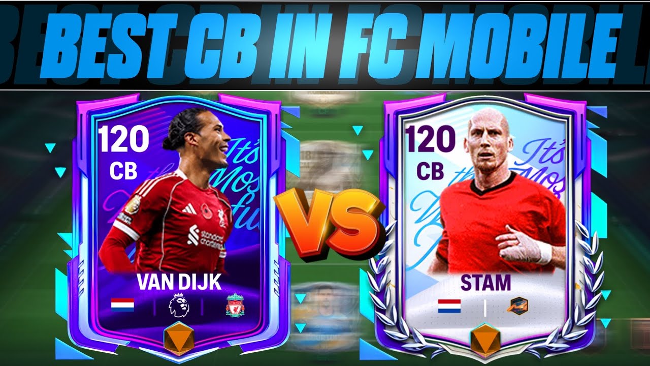 STAM vs VAN DIJK &ndash; 🔥 Best CB In FC Mobile? || FC Mobile 26