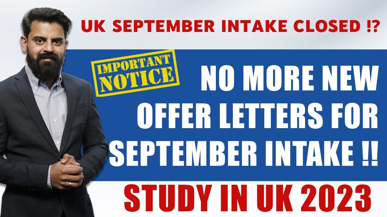 UK September Intake Closed | Offer Letter for UK Intake | UK Fall Intake Deadline | Study in UK 2023