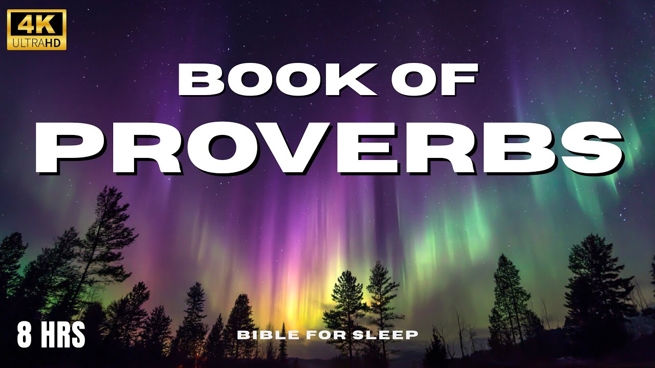 The Book of Proverbs (Full) | 8 Hours of Scripture for Sleep, Relaxation & Healing