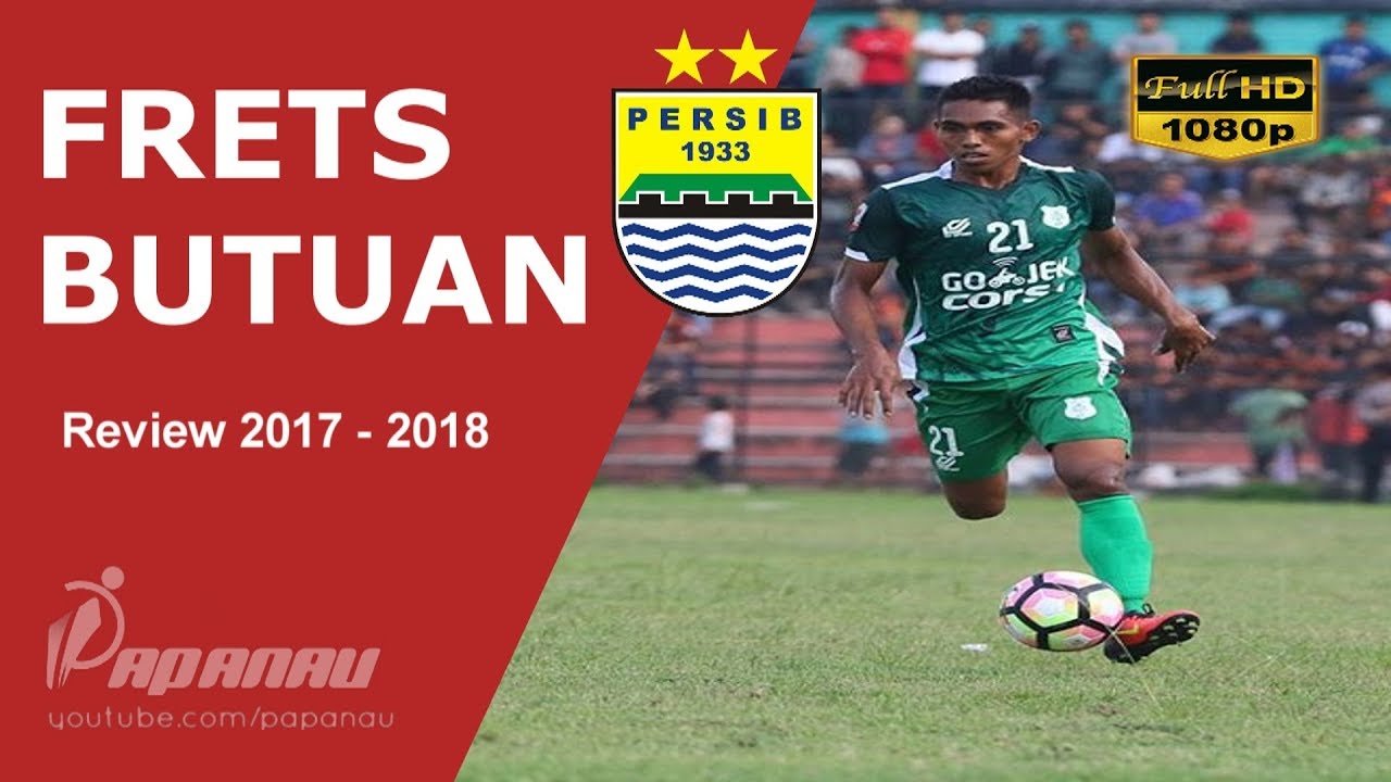 FRETS BUTUAN &bull; Welcome To PERSIB BANDUNG &bull; Goals, Skills & Assists &bull; 2017 / 2018 &bull; HD 1080p