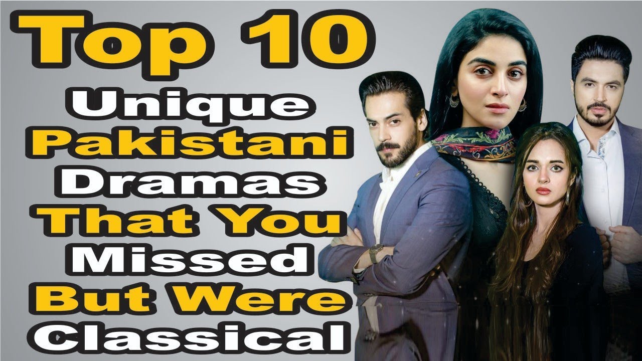 Top 10 Unique Pakistani Dramas That You Missed But Were Classical || The House of Entertainment