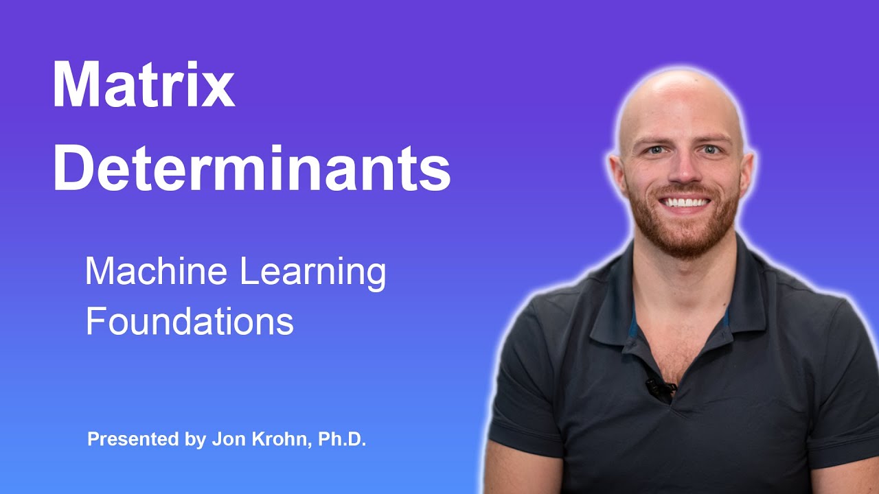 Matrix Determinants &mdash; Topic 29 of Machine Learning Foundations