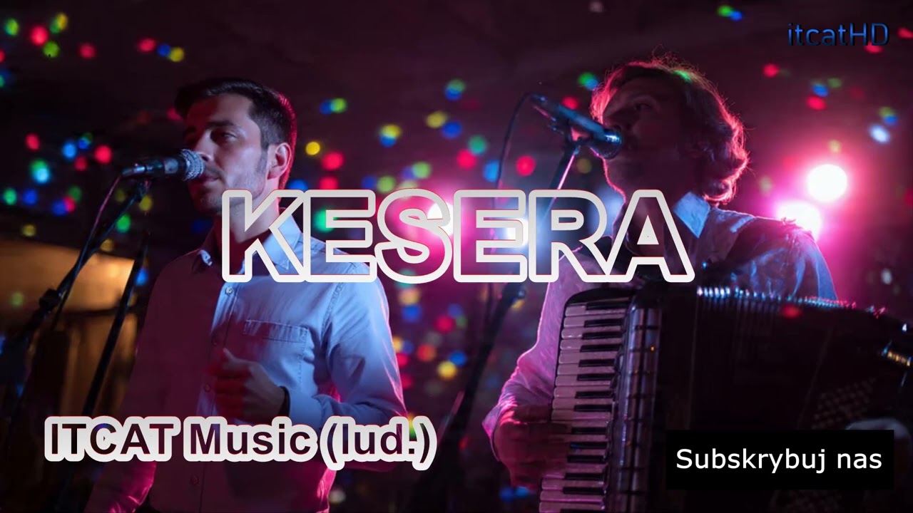 KESERA - To jest melodia ta, pozytywna piosenka - ITCAT Music (muz.trad.lud.) Remix DJ ArventeDANCE