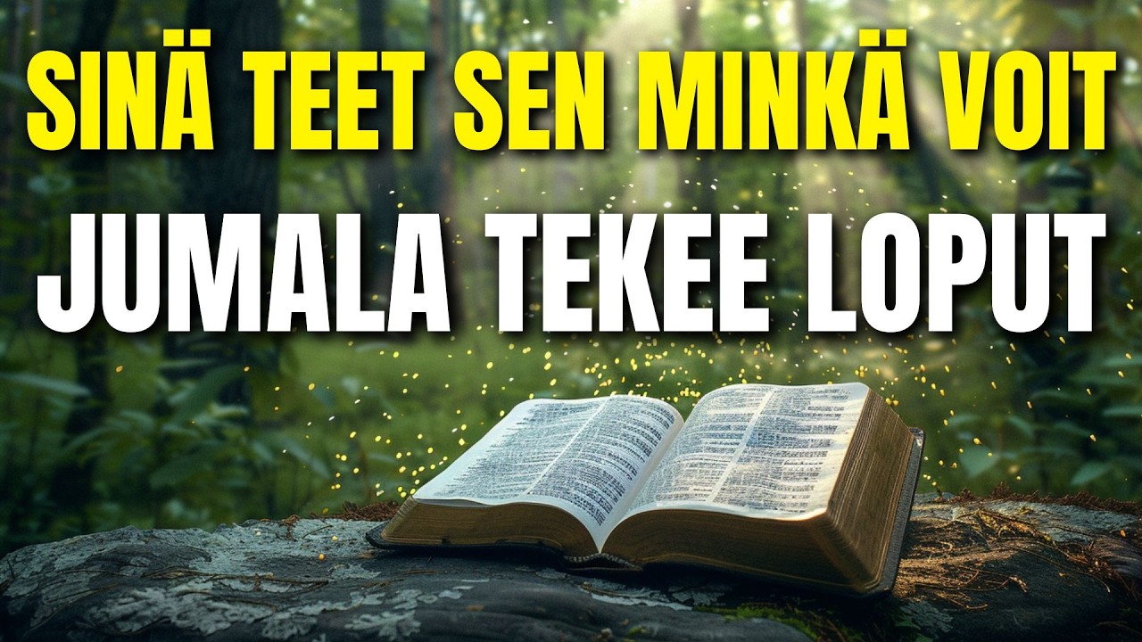 Sinä teet sen minkä voit, Jumala tekee mahdottoman – rukous elämän taisteluhetkiin