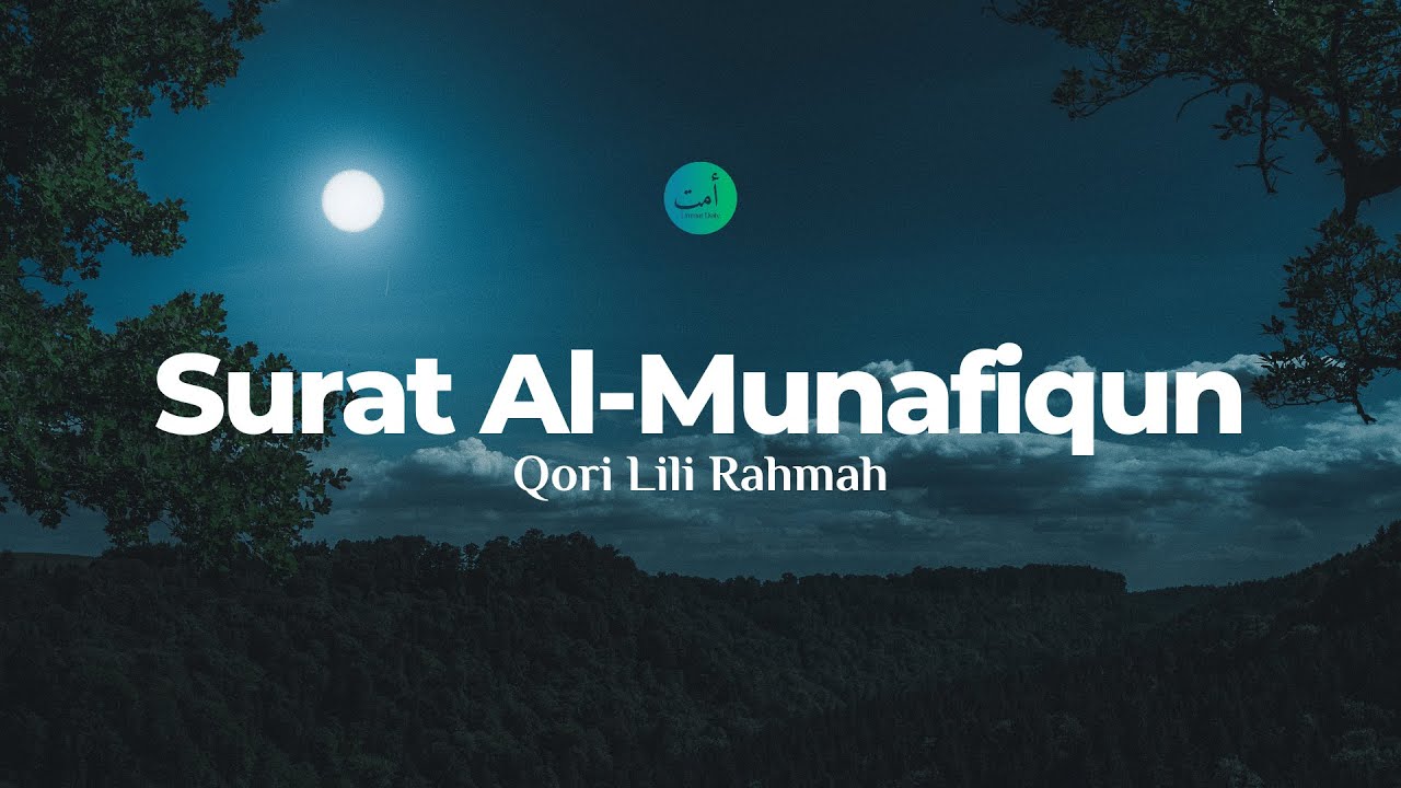 Surat Al Munafiqun - Ustadzah Lili Rahmah (Jiharkah)