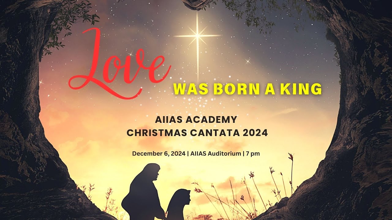 AIIAS ACADEMY CHRISTMAS CANTATA 2024