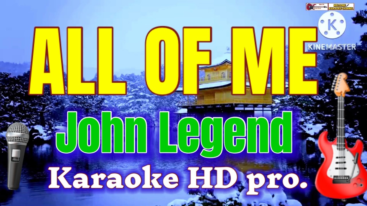 ALL OF ME [ with Baking Vocals- KARAOKE HD PRO.] JOHN LEGEND