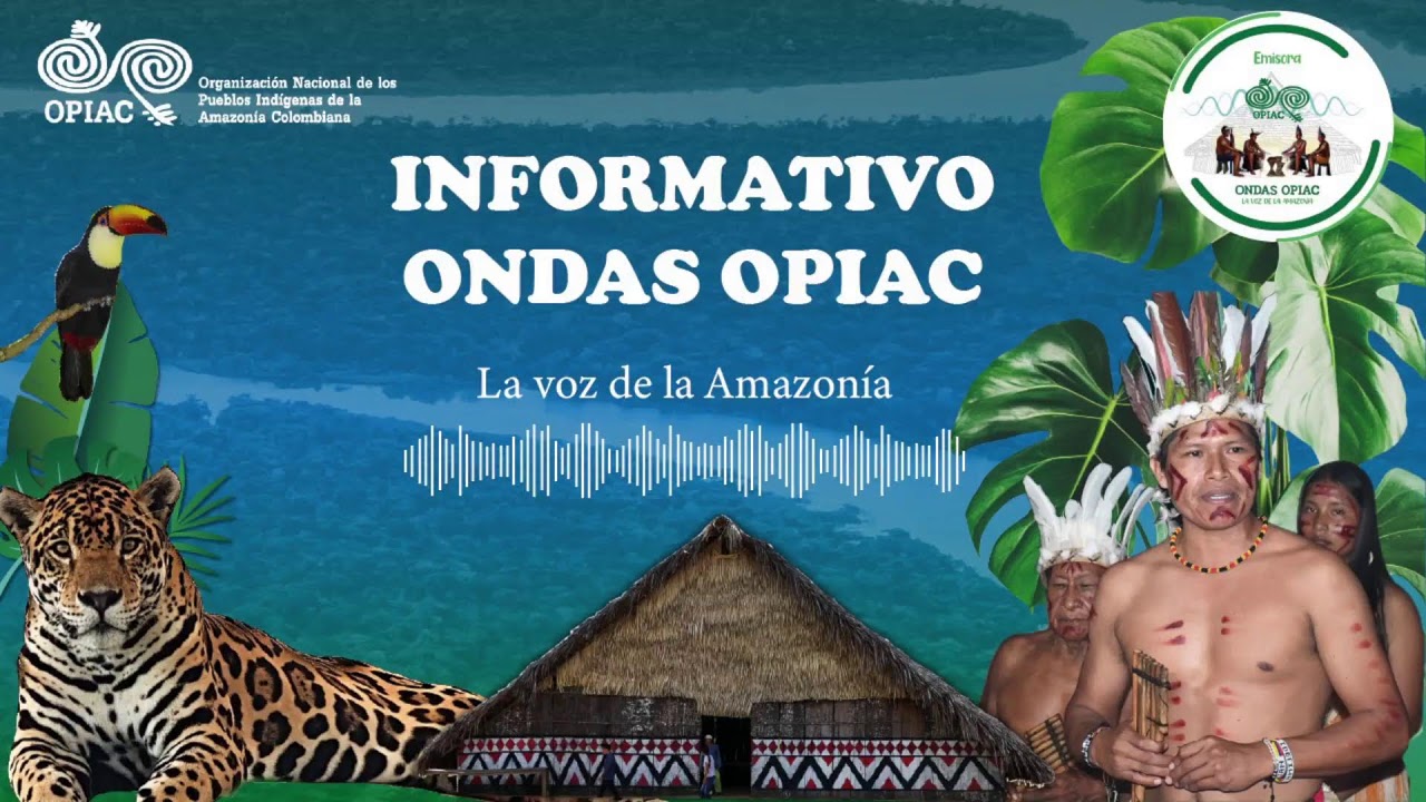 OPIAC defendemos la Amazonia Viva