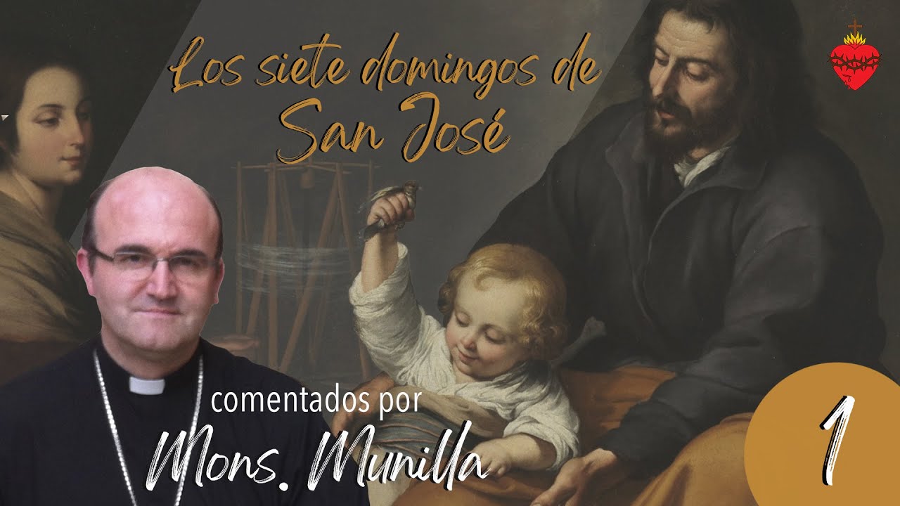 Los siete domingos de San José (1º)  -  Mons. Munilla