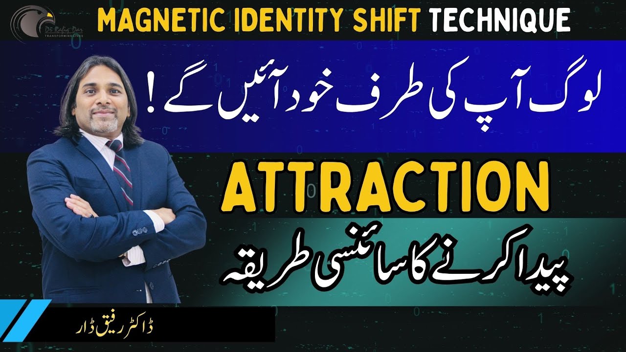 How to Attract Someone Psychology? | 3 Secrets to Irresistible Attraction | Dr. Rafiq Dar