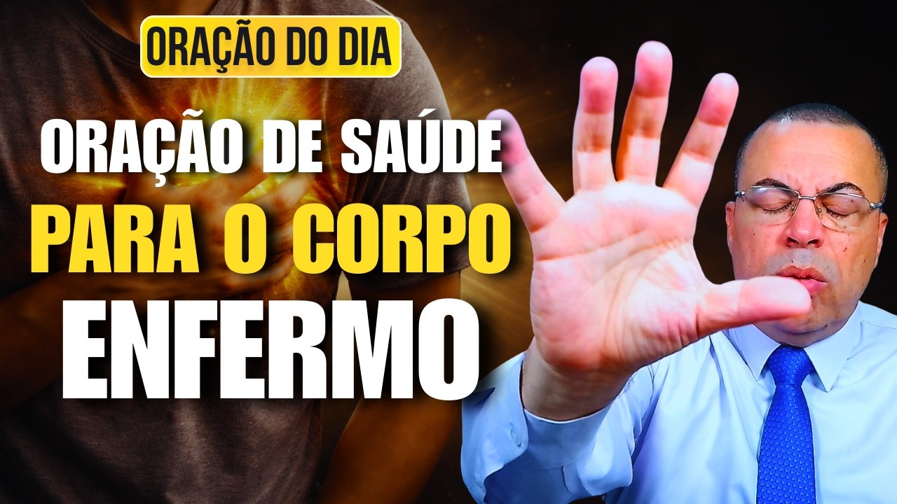 🙏 ORAÇÃO DO DIA: CURA PARA QUEM ESTÁ CANSADO DE SOFRER COM DOENÇAS