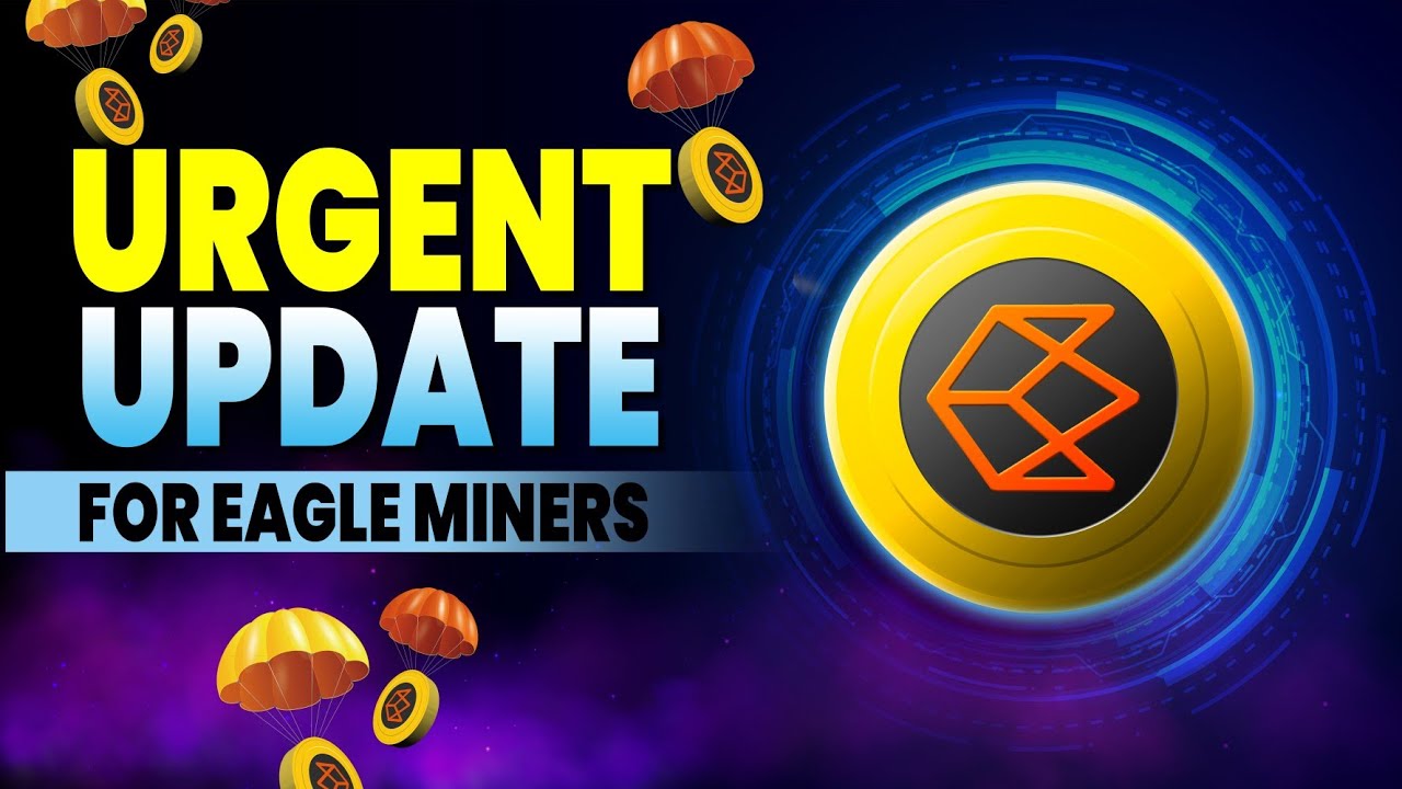 URGENT ANNOUNCEMENT FOR EAGLE MINERS | Eagle Network