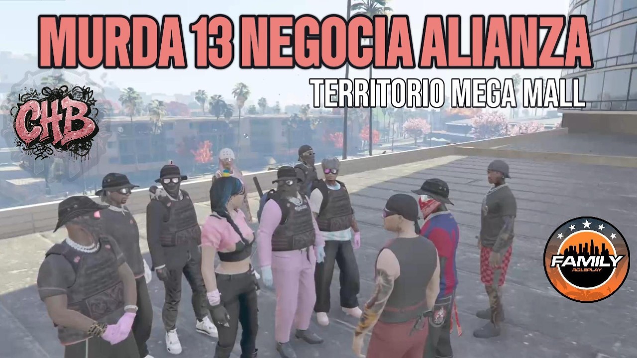 Territorio Mega Mall | Murda 13 negocia alianza con Los Chabelos | Family RP 2.0