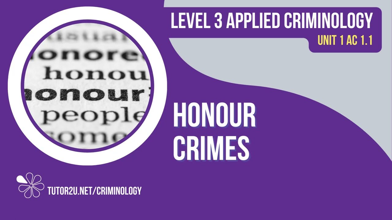 Honour Crimes | WJEC Criminology | Unit 1 | AC 1.1 Revision