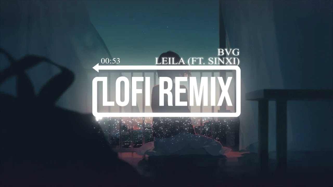 BVG - Leila(ft.Sinxi)