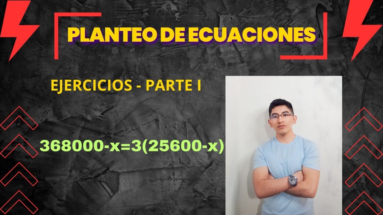 Planteo de ecuaciones (ejercicios de exámenes de admisión UNSA) I parte