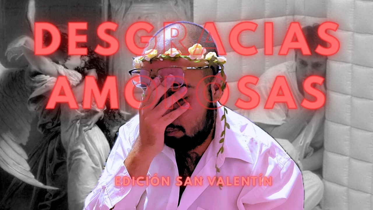 DRAMA, ITS Y ROBO DE IDENTIDAD | DESGRACIAS AMOROSAS PT. 5 | EDICIÓN SAN VALENTÍN