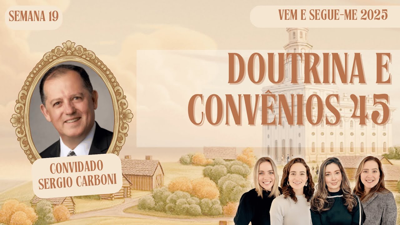 As promessas serão cumpridas | Estudo do Vem e Segue-Me: Doutrina & Convênios 5 a 11 de maio, 2025