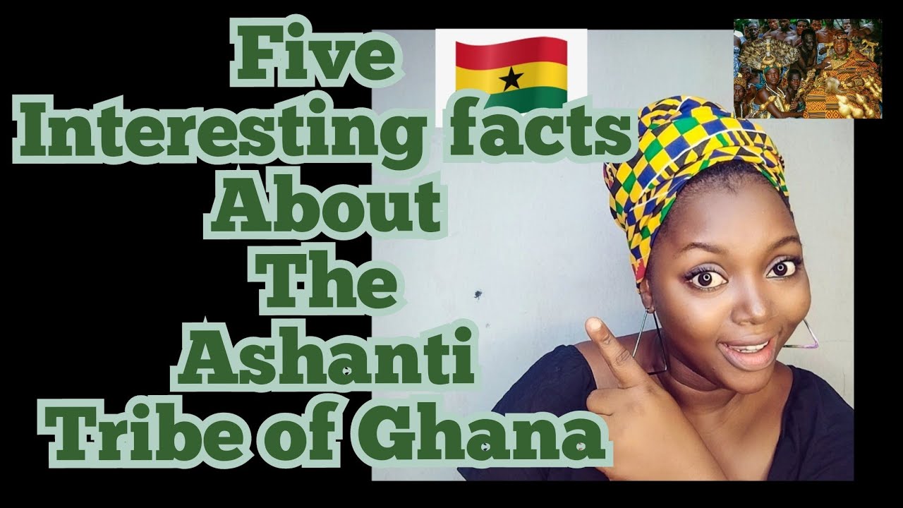 Five interesting facts about the Ashanti tribe of Ghana 🇬🇭