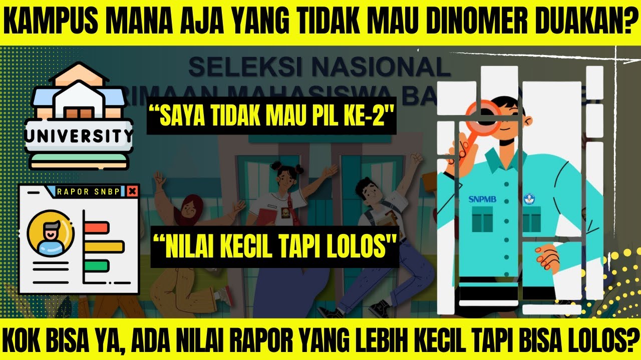 KAMPUS MANA AJA YANG TIDAK MAU DINOMER DUAKAN? & KOK BISA YA, NILAI RAPOR SNBP KECIL TAPI BISA LOLOS