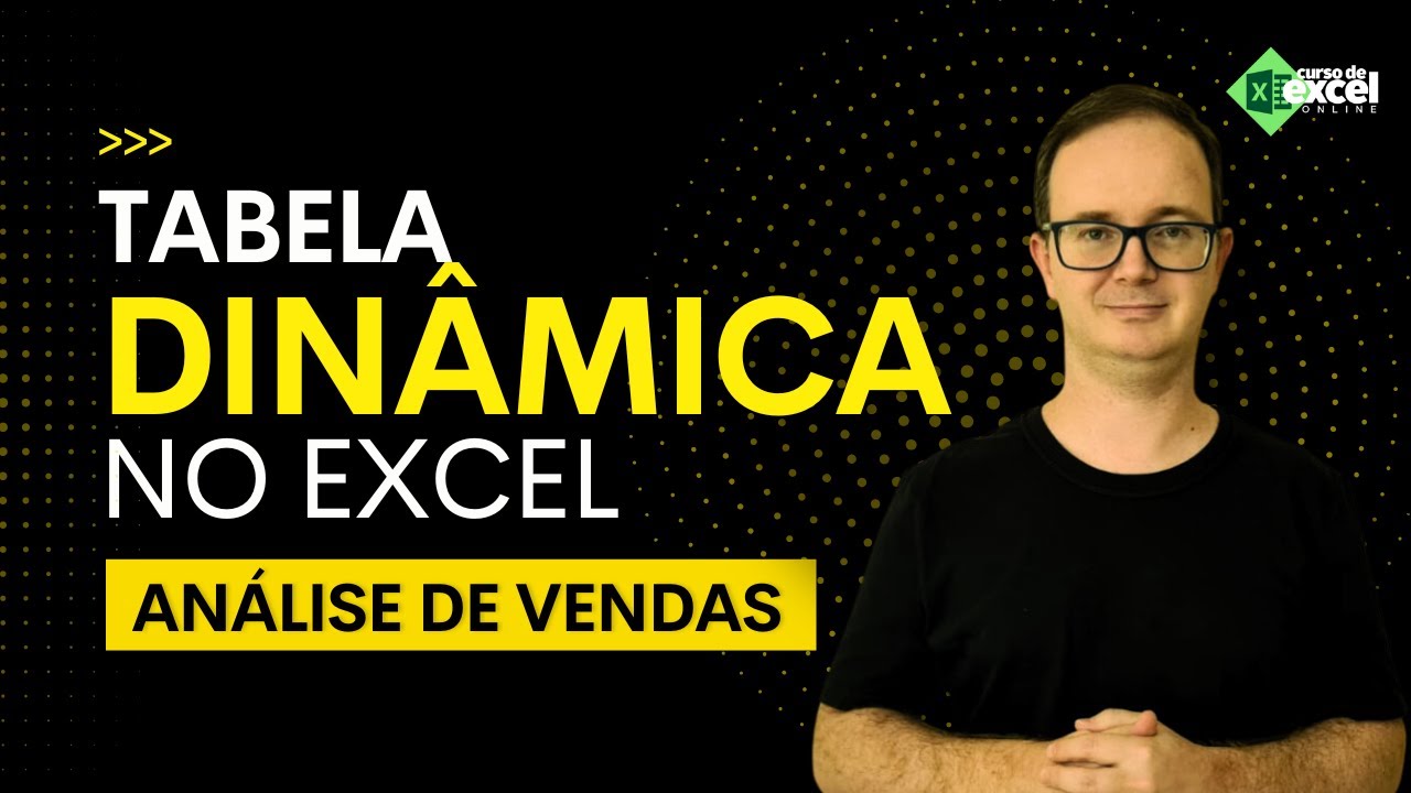 Tabela Dinâmica no Excel | Análise de Vendas