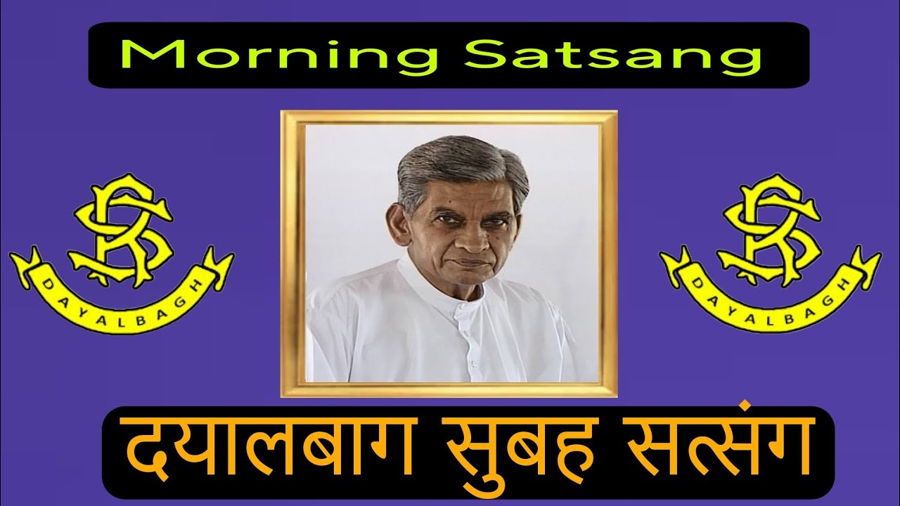 Morning SATSANGH Radhasoami Dayalbag Satsang Morning Satsang