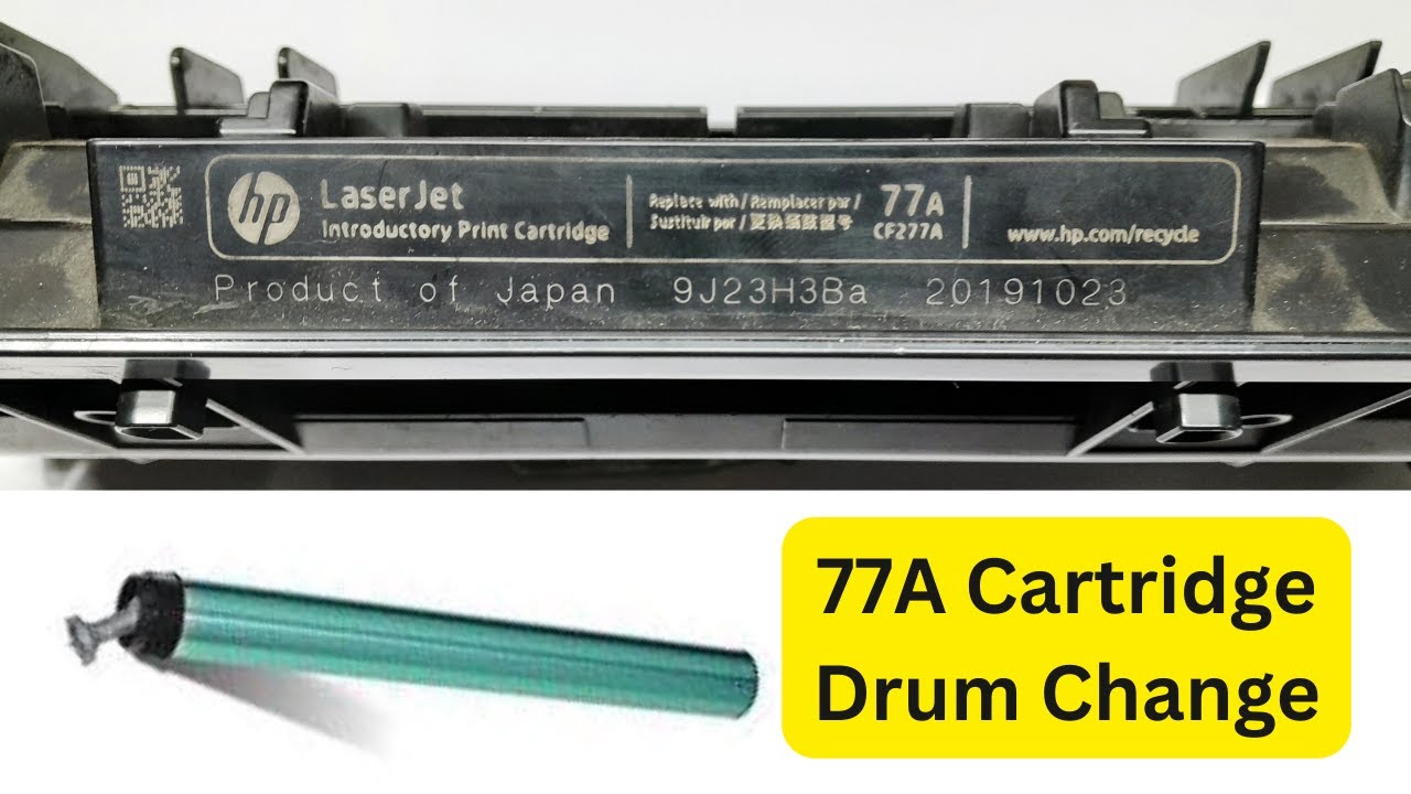 77A Cartridge Drum Change | 77A Toner Drum Change | How To Change Hp 77A Drum