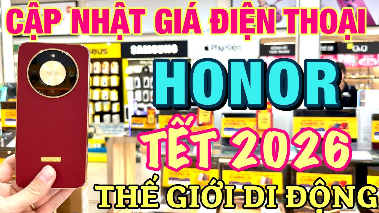 Cập Nhật Giá HONOR TẾT 2026 Tại Thế Giới Di Động