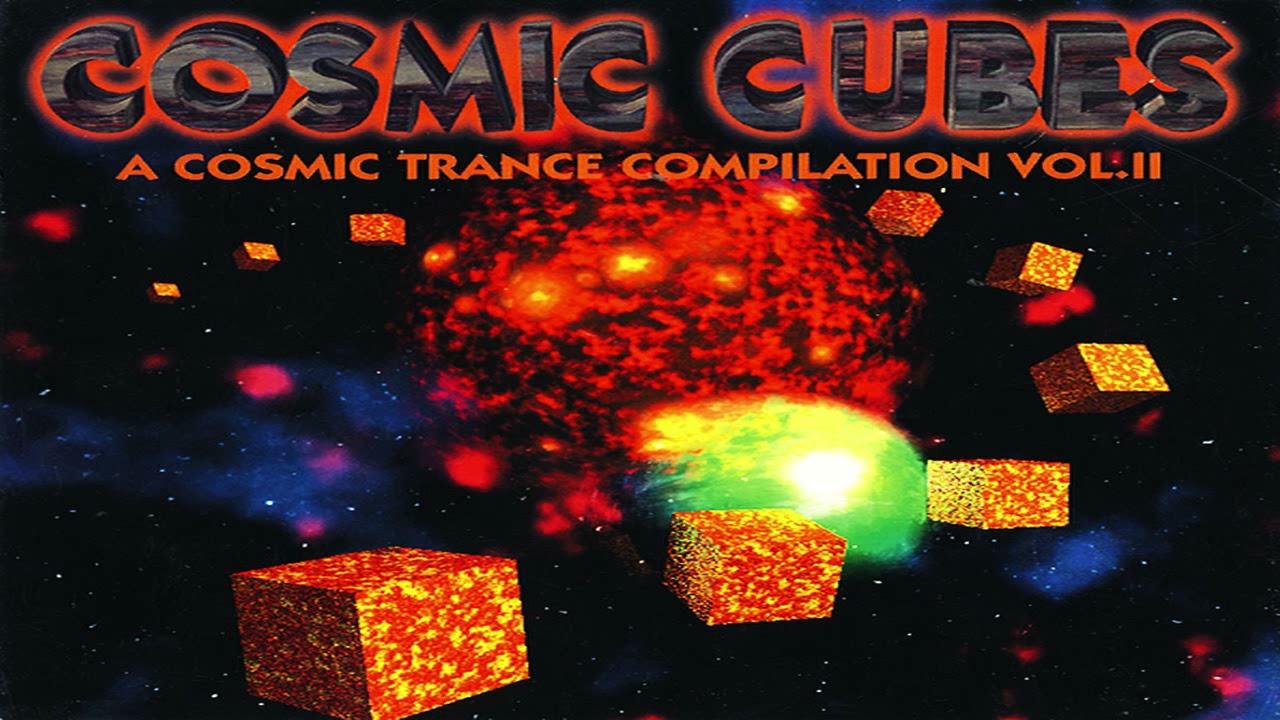 V.A. - Cosmic Cubes - A Cosmic Trance Compilation Vol. II | Full Double Mix