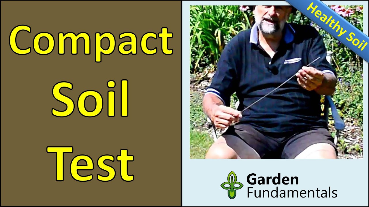 DIY Soil Compaction Test for Gardeners 🎀🎀🎀 And How To Improve Compaction