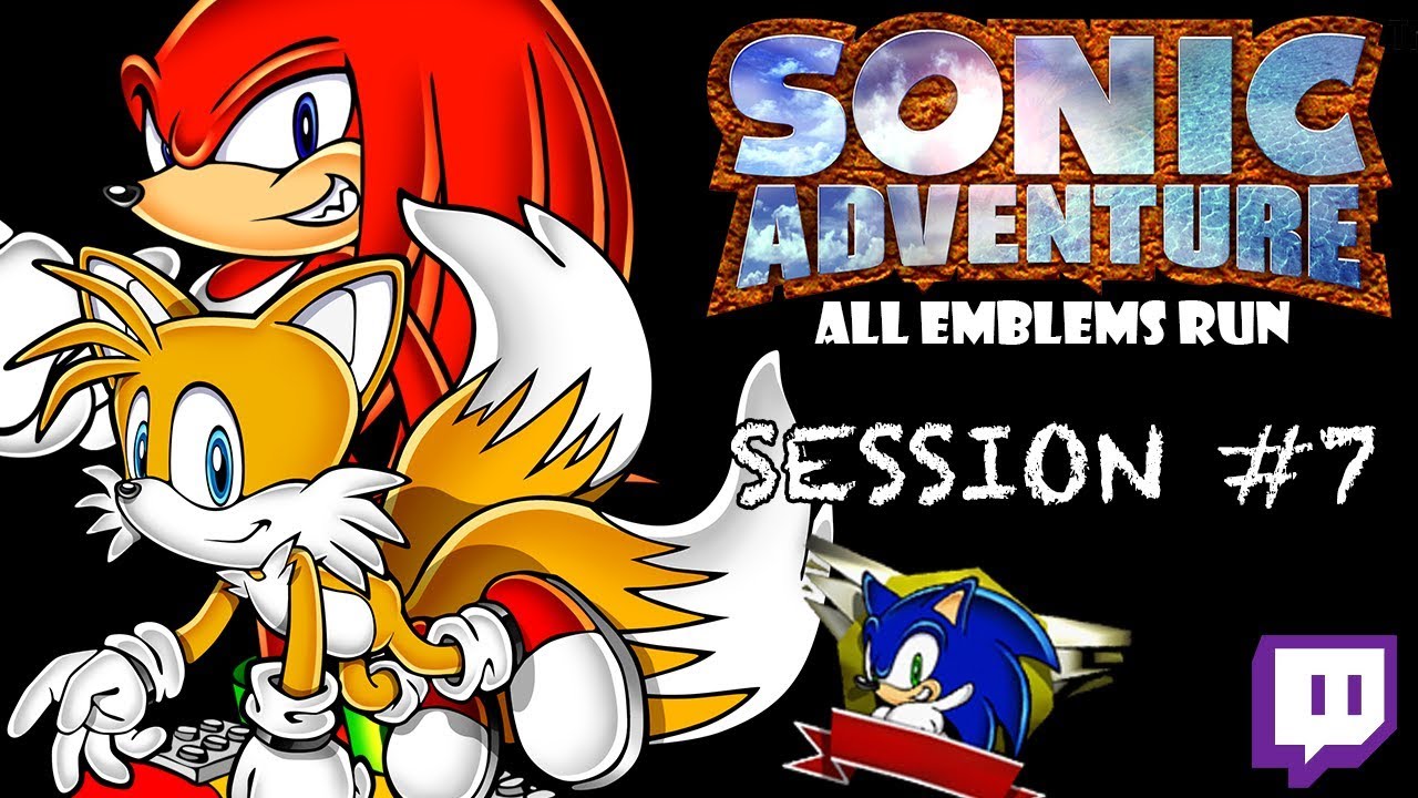 Twitch: Sonic Adventure - All Emblems: Session #7