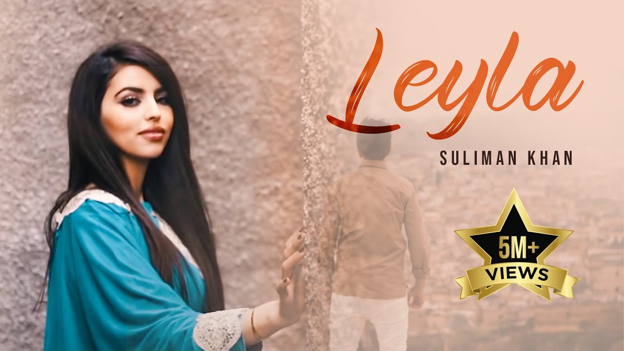 Suliman Khan - Leyla OFFICIAL VIDEO HD