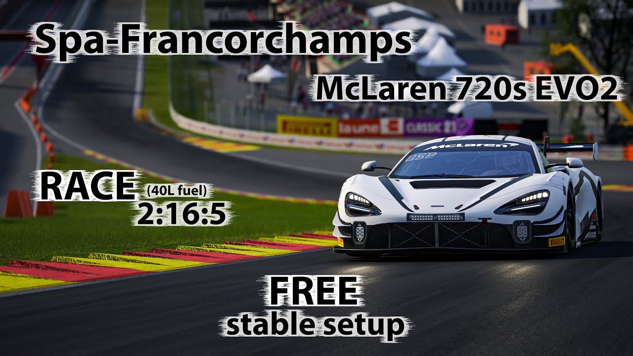 ACC 1.10 - McLaren 720s EVO - Spa-Francorchamps - FREE stable Race setup