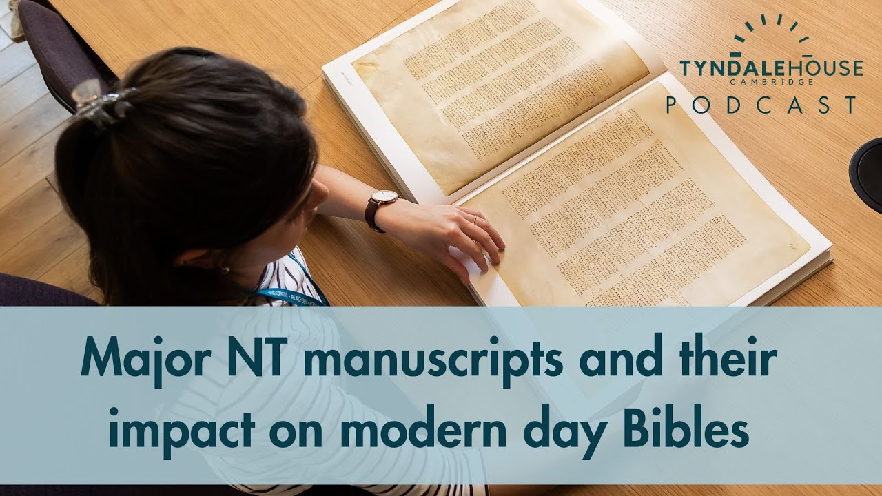 S5E3: Major NT manuscripts and their impact on modern day Bibles